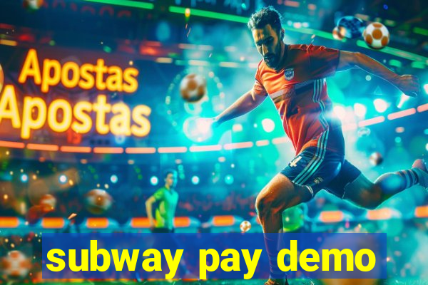 subway pay demo